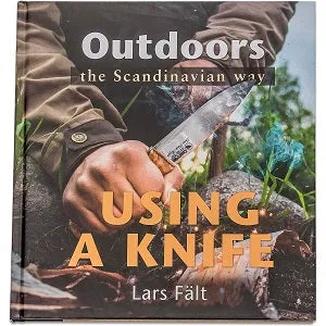 Outdoors the Scandinavian Way - Using a Knife